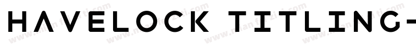 Havelock titling字体转换